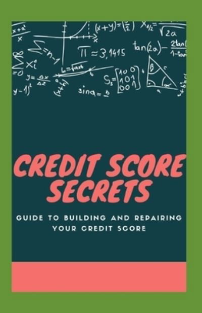 Cover for Independently Published · Credit Score Secrets (Paperback Book) (2021)