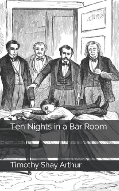 Cover for Timothy Shay Arthur · Ten Nights in a Bar Room (Taschenbuch) (2021)