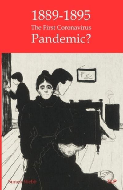 Cover for Simon Webb · 1889-95: The First Coronavirus Pandemic? (Taschenbuch) (2021)