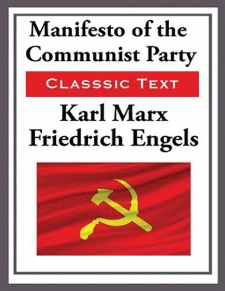 Manifesto of the Communist Party (Annotated) - Friedrich Engels - Boeken - Independently Published - 9798746843449 - 3 mei 2021