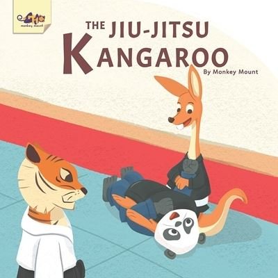 Cover for Monkey Mount · The Jiu-Jitsu Kangaroo (Paperback Book) (2022)