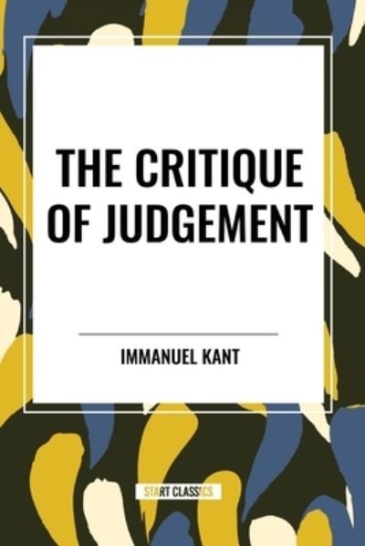 Cover for Immanuel Kant · The Critique of Judgement (Paperback Bog) (2024)