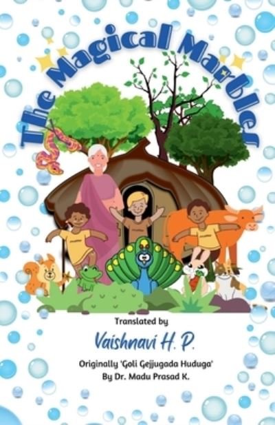 Cover for Vaishnavi H P · The Magical Marbles (Pocketbok) (2022)