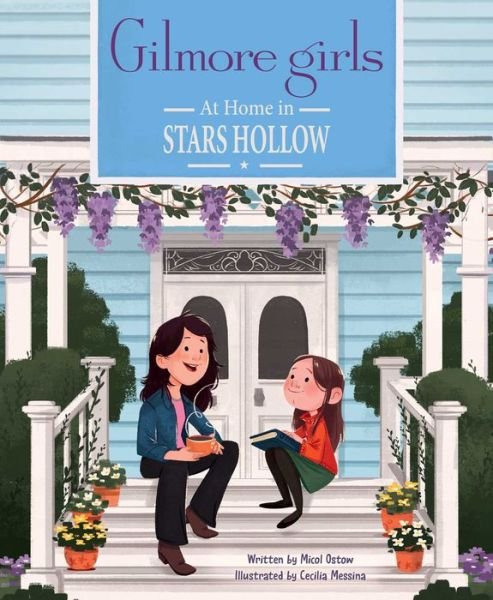 Gilmore Girls: At Home in Stars Hollow - Micol Ostow - Bücher - Insight Editions - 9798886631449 - 5. September 2023