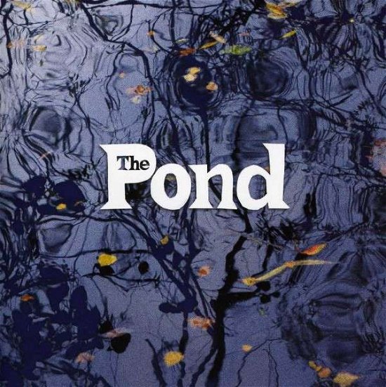 The Pond - The Pond - Musiikki - ALTERNATIVE - 0020286210450 - tiistai 5. kesäkuuta 2012