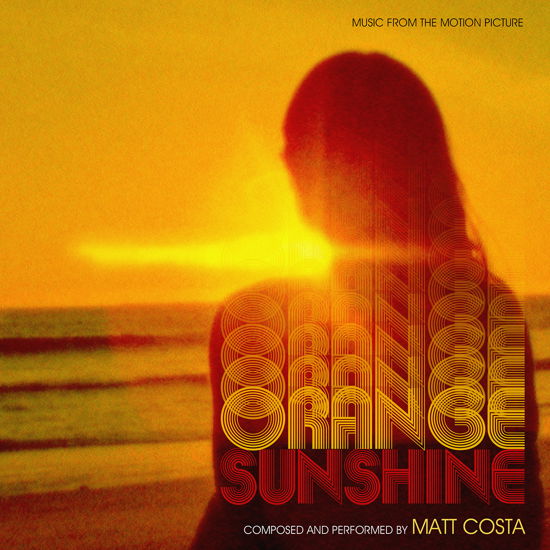 Cover for Original Soundtrack / Matt Costa · Orange Sunshine (Orange Vinyl) (LP) [Limited edition] (2017)