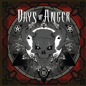 III - Days of Anger - Música - GOLDENCORE RECORDS - 0090204693450 - 1 de julho de 2016