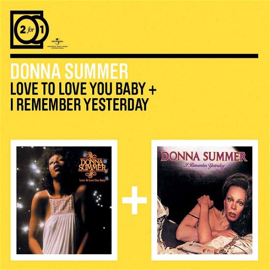 2for1: Love to Love You / I Remember Yesterday - Donna Summer - Musikk - Universal - 0600753259450 - 16. august 2016