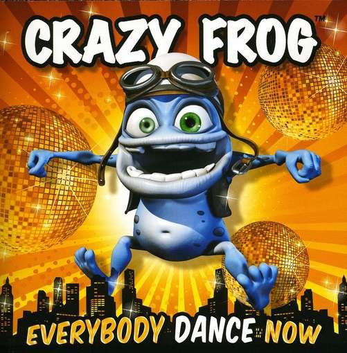 Cover for Crazy Frog · Everybody Dance Now (CD) (2009)