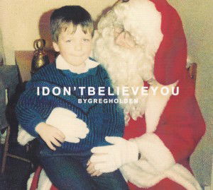 Cover for Greg Holden · I Don't Believe You (CD) (2012)