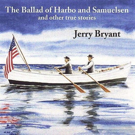 Cover for Jerry Bryant · Ballad of Harbo &amp; Samuelsen (CD) (2005)