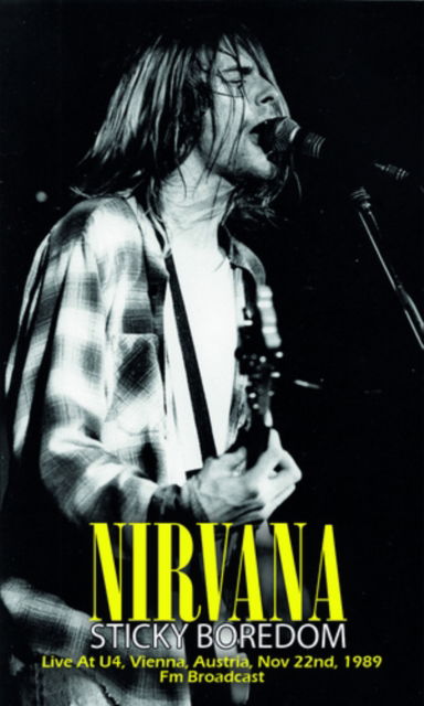 Cover for Nirvana · Sticky Boredom: Live At U4. Wien. Austria. Nov 22nd 1989 - Fm Broadcast (Cassette) (2024)