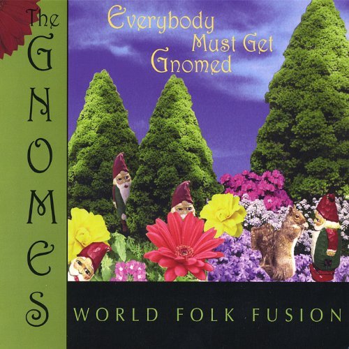 Cover for Gnomes · Everybody Must Get Gnomed (CD) (2008)