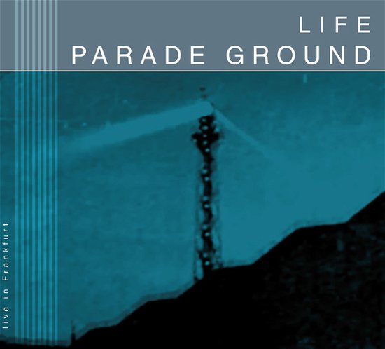 Cover for Parade Ground · Life (Live In Frankfurt) (CD) [Digipak] (2019)