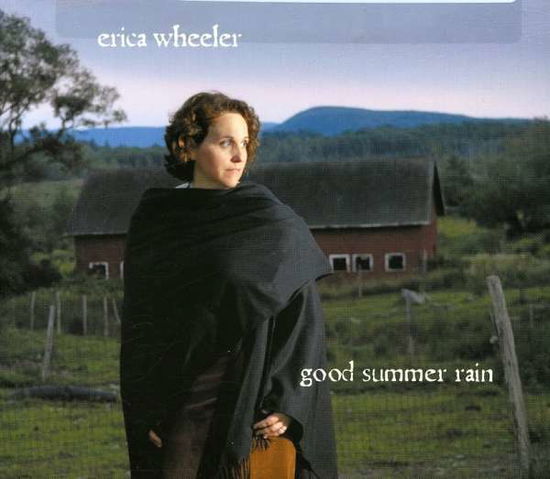 Good Summer Rain - Erica Wheeler - Music - BPIE - 0827912071450 - December 11, 2007