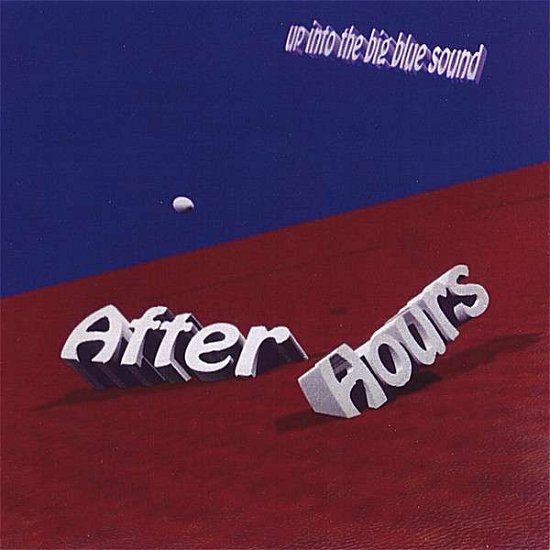 Up into the Big Blue Sound - After Hours - Música - After Hours - 0883629438450 - 2004
