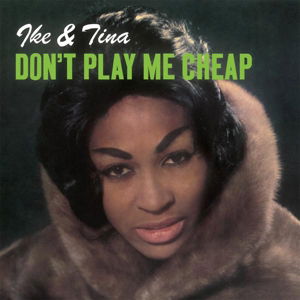 Don't Play Me Cheap - Turner,ike & Tina - Muziek - RUMBLE - 0889397104450 - 21 augustus 2015