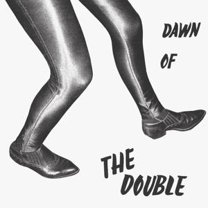 Cover for Double · Dawn Of The Double (CD)