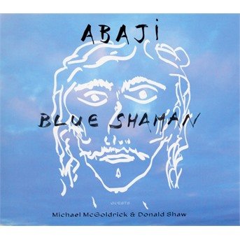 Blue Shaman - Abaji - Musikk - ABSILONE - 3760288801450 - 23. april 2021