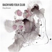 Cover for Backyard Folk Club · Daydream (CD) (2020)