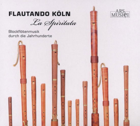 La Spiritata I - Flautando Koln - Muzyka - ARS MUSICI - 4011222324450 - 13 marca 2009