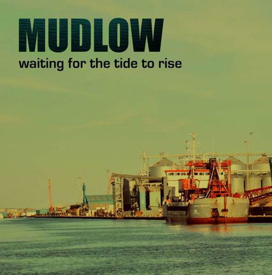 Mudlow · Waiting For The Tide To Rise (LP) [Digipak] (2018)