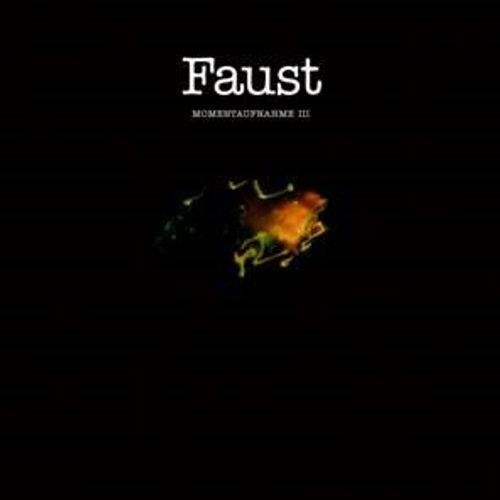 Momentaufnahme III - Faust - Musikk - BUREAU B - 4015698969450 - 5. april 2024