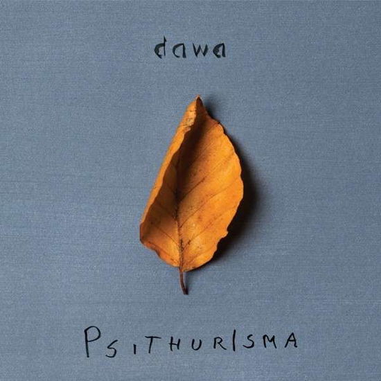 Psithurisma - Dawa - Music - LAS VEGAS - 4018939274450 - February 10, 2017