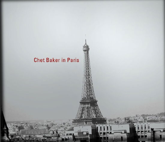 Baker / Danko / Van Der Geyn / Houben / Fri - Chet Baker In Paris Vol. II - Baker / Danko / Van Der Geyn / Houben / Fri - Música - JAZZWERKSTATT - 4250079721450 - 1 de abril de 2007