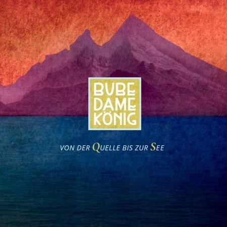 Cover for Bube Dame Konig · Von Der Quelle Bis Zur See (CD) [Digipak] (2022)