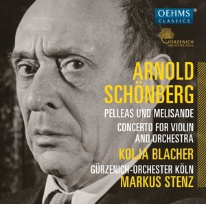 Pelleas & Melisande: Concerto for Violin & Orch - Schoenberg / Guerzenich Orchestra Cologne - Música - OEHMS - 4260034864450 - 10 de julho de 2015