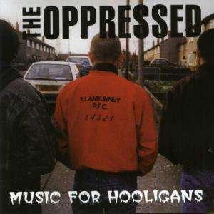 Cover for Oppressed · Music for Hooligans (CD) (2006)