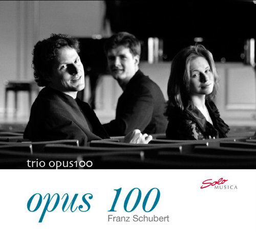 Opus 100 - Trio Opus 100 / Schubert - Music - SOLO MUSICA - 4260123641450 - October 26, 2010