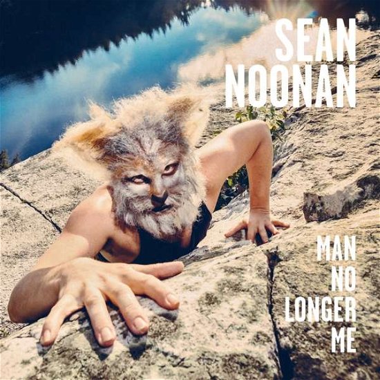 Cover for Sean Noonan · Man No Longer Me (CD) (2017)