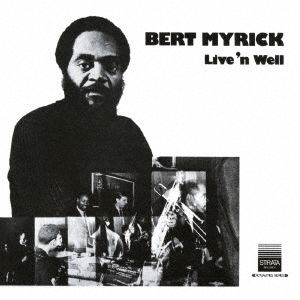 Cover for Bert Myrick · Live 'n Well (CD) [Japan Import edition] (2017)