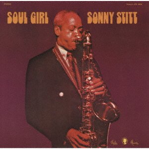 Cover for Sonny Stitt · Soul Girl (CD) [Japan Import edition] (2023)