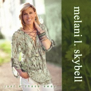 Cover for Melani L. Skybell · Just a Chase Away (CD) [Japan Import edition] (2007)