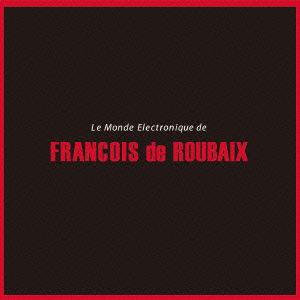 Cover for (Soundtrack) · Le Monde Electronique De Franc Roubaix (CD) (2016)