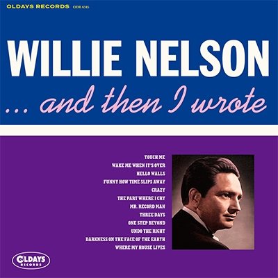 cAND THEN I WROTE - Willie Nelson - Muziek - CLINCK - 4582239499450 - 17 januari 2020