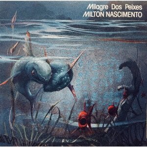 Cover for Milton Nascimento · Milagre Dos Peixes (CD) [Japan Import edition] (2021)