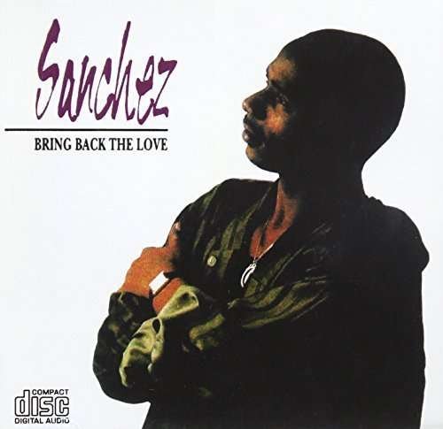 Cover for Sanchez · Bring Back the Love (CD) (2014)