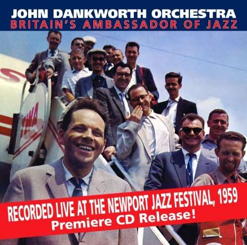 Cover for John Dankworth · John Dankworth Orchestra - Britain's Ambassador Of The Jazz (CD) (2010)