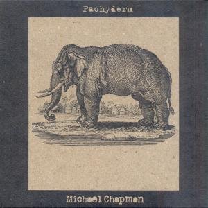 Cover for Michael Chapman · Pachyderm (CD) (2012)
