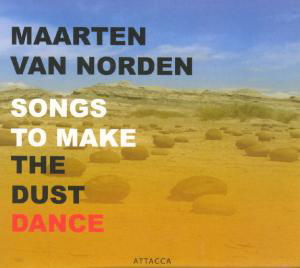 Cover for Maarten Van Norden · Songs To Make The Dust Dance (CD) (2008)