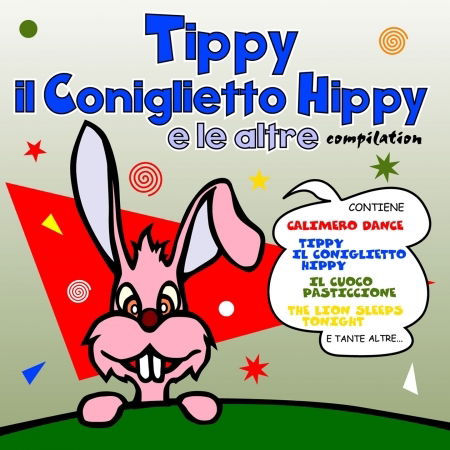 Tippy Il Coniglietto Hippy E Le Altre Compilation - Aa.vv. - Musiikki - IMPORT - 8022090402450 - tiistai 12. maaliskuuta 2024