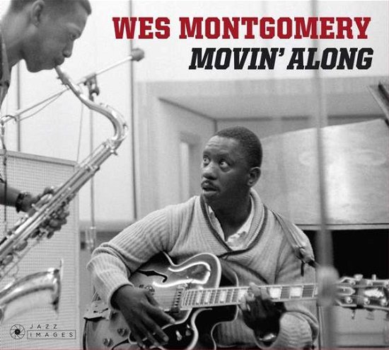 Movin Along - Wes Montgomery - Musiikki - JAZZ IMAGES - 8436569192450 - perjantai 21. syyskuuta 2018