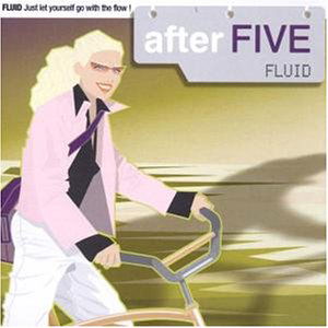 Cover for After Five: Fluid · Deleted - After Five Fluid (CD) (2013)