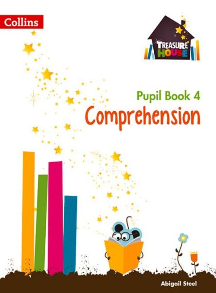 Comprehension Year 4 Pupil Book - Treasure House - Abigail Steel - Books - HarperCollins Publishers - 9780008133450 - June 1, 2015