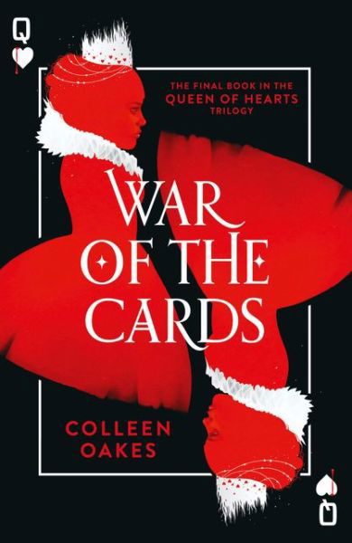 War of the Cards - Queen of Hearts - Colleen Oakes - Książki - HarperCollins Publishers - 9780008175450 - 28 grudnia 2017