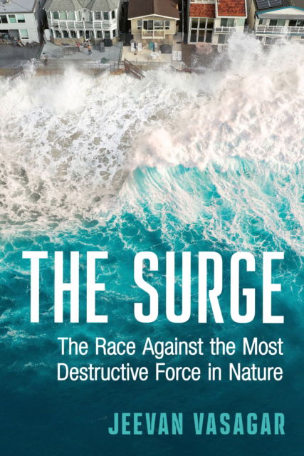Cover for Jeevan Vasagar · The Surge: The Race Against the Most Destructive Force in Nature (Hardcover Book) (2026)